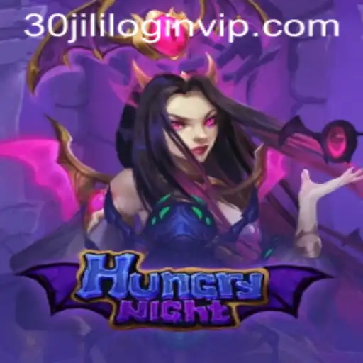 Dive into the Exciting World of HungryNight and 30jili com Login